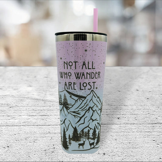 Not All Who Wander Are Lost  22 oz Stainless Steel Tumbler with Straw